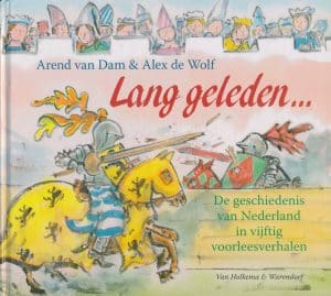 Lang geleden… De geschiedenis van Nederland in 50 voorleesverhalen