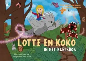 Lotte en Koko in het Kletsbos, op zoek naar de magische woorden